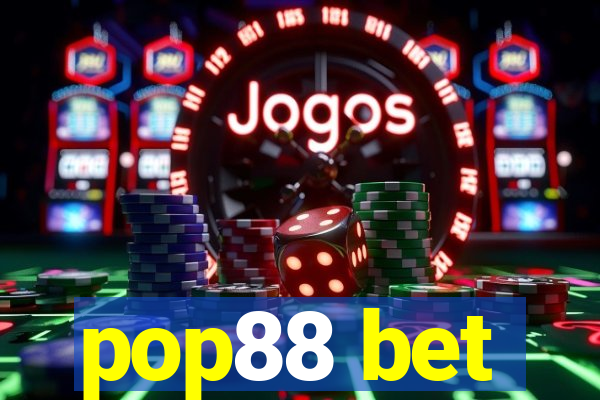 pop88 bet